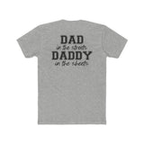 DAD In The Streets, DADDY In The Sheets | Fitted Tee