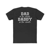 DAD In The Streets, DADDY In The Sheets | Fitted Tee