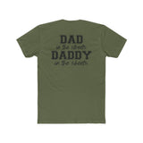 DAD In The Streets, DADDY In The Sheets | Fitted Tee