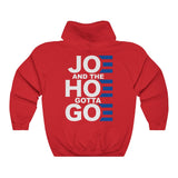 Joe and the Hoe Gotta Go | Hoodie