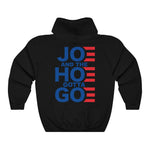 Joe and the Hoe Gotta Go | Hoodie