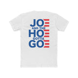 Joe and the Hoe Gotta Go | Fitted Tee