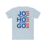 Joe and the Hoe Gotta Go | Fitted Tee