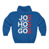 Joe and the Hoe Gotta Go | Hoodie