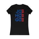 Joe and the Hoe Gotta Go | Women's Tee