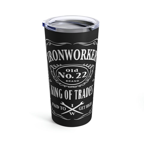 Ironworker - King of Trades | Tumbler 20oz