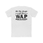 W.A.P. (Wrong Ass President) | Fitted Tee