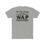 W.A.P. (Wrong Ass President) | Fitted Tee