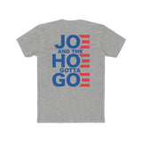 Joe and the Hoe Gotta Go | Fitted Tee