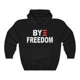 Bye Freedom | Hoodie