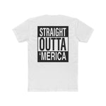 Straight Outta Merica | Fitted Tee