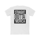 Straight Outta Merica | Fitted Tee