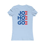 Joe and the Hoe Gotta Go | Women's Tee