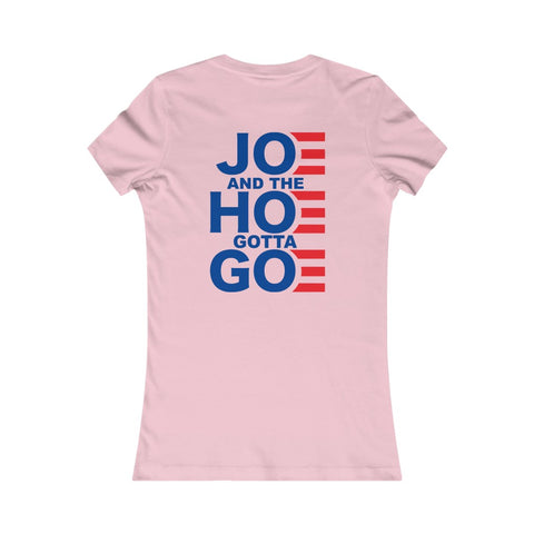 Joe and the Hoe Gotta Go | Women's Tee