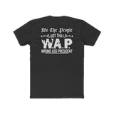 W.A.P. (Wrong Ass President) | Fitted Tee