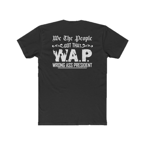 W.A.P. (Wrong Ass President) | Fitted Tee