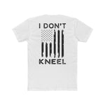 I Don't Kneel | Fitted Tee