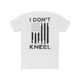 I Don't Kneel | Fitted Tee