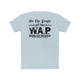 W.A.P. (Wrong Ass President) | Fitted Tee