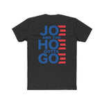 Joe and the Hoe Gotta Go | Fitted Tee