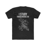 I Study Triggernometry | Fitted Tee