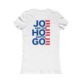 Joe and the Hoe Gotta Go | Women's Tee