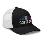 Joe and the Hoe Gotta Go | Trucker Hat