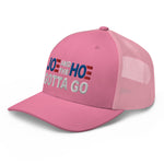 Joe and the Hoe Gotta Go | Trucker Hat