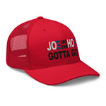 Joe and the Hoe Gotta Go | Trucker Hat